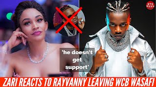 HEARTBROKEN ZARI REACTS TO RAYVANNY LEAVING WCB WASAFI UNOFFICIALLY!|BTG News