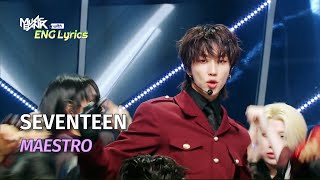SEVENTEEN (세븐틴) - MAESTRO [ENG Lyrics] | KBS WORLD TV 240503