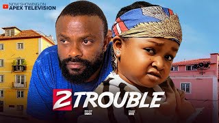 2 TROUBLE - EBUBE OBIO AND BISHOP UMOH - 2025 Latest movie