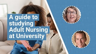 Study Adult Nursing at university - what to expect, careers \u0026 application tips | UniTaster On Demand