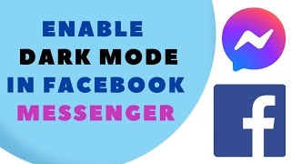 How to Enable Dark Mode in Facebook Messenger – Easy Step-by-Step Guide
