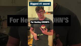 Biggest #1 Secret... For Healing Crohn's