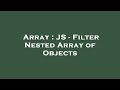 Array : JS - Filter Nested Array of Objects
