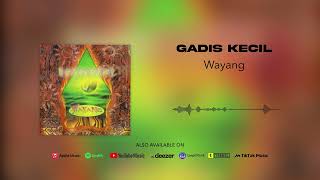 Wayang - Gadis Kecil (Official Audio)