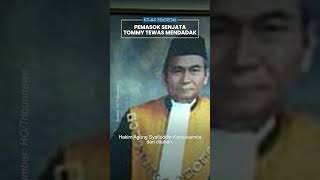 Kilas Peristiwa: Janggalnya Eks Paspampres Pemasok Senjata Tommy Soeharto, Tewas Mendadak di Tahanan