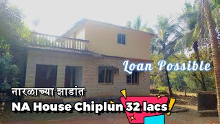 ID 113/239  The House in 5 guntha NA plot Chiplun with coconut Trees 9371129848