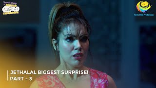 Jethalal Biggest Surprise! | FULL MOVIE | Part 3 | Taarak Mehta Ka Ooltah Chashmah