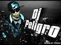 Dj peligro coqueta y descarada