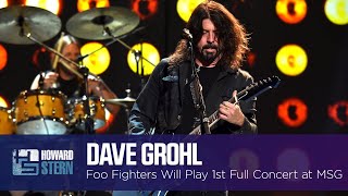 Dave Grohl Announces Foo Fighters’ Madison Square Garden Concert Live on the Stern Show