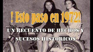 ¡¡Impactantes hechos que pasaron en 1972!! | Videografía Más Retro