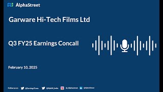 Garware Hi-Tech Films Ltd Q3 FY2024-25 Earnings Conference Call