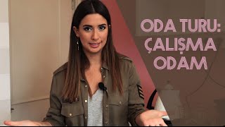 Oda Turu - Çalışma Odam | Buse Terim