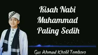 Kisah Nabi Muhammad Saw paling sedih  Bayan 