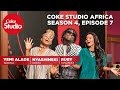 Coke Studio Africa - Season 4 Episode 7 (KE)