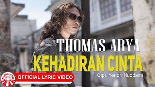 Thomas Arya Kehadiran Cinta Lyric HD