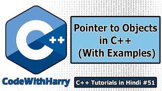 Pointers to Objects and Arrow Operator in CPP | C++ Tutorials for Beginners #51