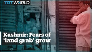 India’s residency law instils fear of ‘land grab’ among Kashmiris