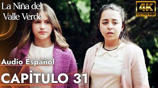 La Niña del Valle Verde | Capitulo 31 - Audio Español | Yesil Vadi'nin Kizi