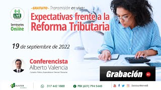Expectativas frente a la Reforma Tributaria- Gratuito contadores- lunes 19 de septiembre