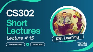 CS302 Short Lecture 15 | CS302 Short Lectures | KST Learning