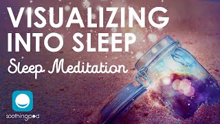 🌆😴 Visualizing Into Sleep | Guided Meditation & Visualization for Deep Sleep