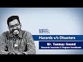Hazards and Disasters | Tanmay Gound | GIDM