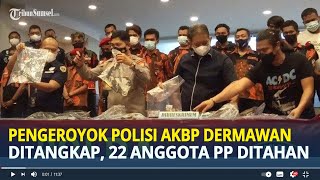 Pengeroyok Polisi AKBP Dermawan Ditangkap, 22 Anggota Pemuda Pancasila Langsung Ditahan