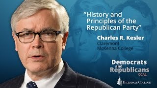 History and Principles of the Republican Party - Charles Kesler