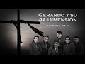 gerardo y su 4a. dimensión mi cristo viejo lyric video