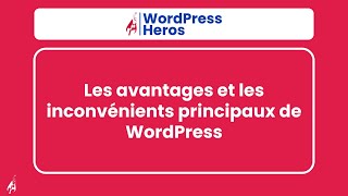 Les 10 avantages et les 5 inconvénients de WordPress