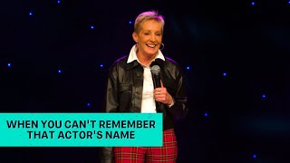 When You Can't Remember That Actor's Name | Karen Mills Comedy