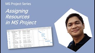 Assigning Resources in MS Project