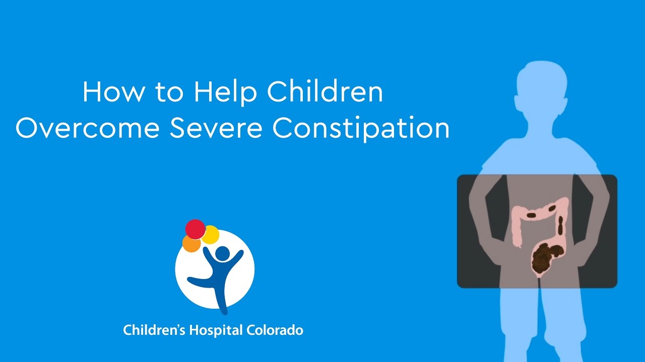 How To Help Children Overcome Severe Constipation - YouTube