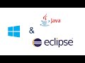 Java and Eclipse Installation for Windows10