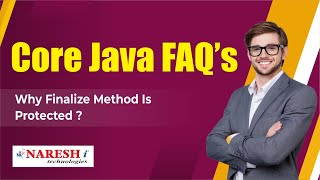 Why finalize method is Protected? | Core Java Interview Questions | Naresh IT