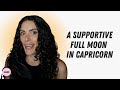 The Week of July 3rd: A supportive Full Moon in Capricorn