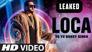 Loca ( Behind The Scenes) |YoYo honey Singh New Song | Loca Loca Loca Loca