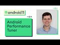 Android Performance Tuner deep dive