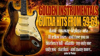 Golden Instrumentals Guitar Hits From 59-69 - Guitar by Vladan