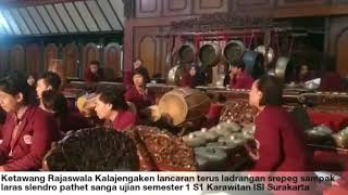 Doc 2016 Ketawang Rajaswala Ladrang Lancaran Srepeg Sampak Ujian Akhir Semester 1 ISI Surakarta