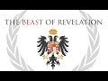 The BEAST Revealed - Revelation 13 Decoded (Part 17)