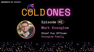 COLD ONES: The Inside Scoop Interviews | Episode 6 , Mark Kosoglow