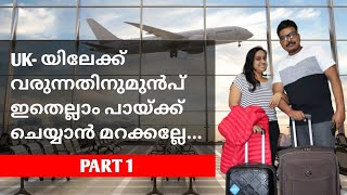 What to pack when traveling to the UK | essential things International students Malayalam | Part 1