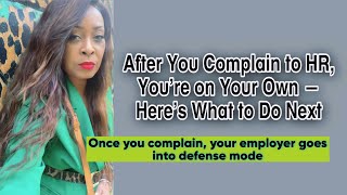 After you complain to HR, you’re on your own. #employeefirst #employeeadvocate #toxicworkplace #job