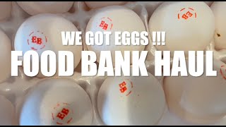 Food Bank Haul 61 - We Got EGGS ! #findfood #foodpantryhaul #dumpsterdivers #foodbankhaul #frugal