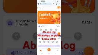 Task flix app WhatsApp earning application Waho earning application