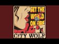 Set the World on Fire