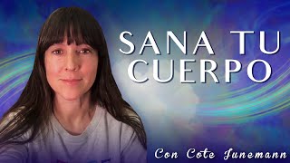 COMO SANAR TU CUERPO con Coté Junemann (Conexión con tu Guía Interior)