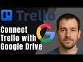 Trello: How to Connect with Google Drive (2025 Integration & Productivity Tutorial)