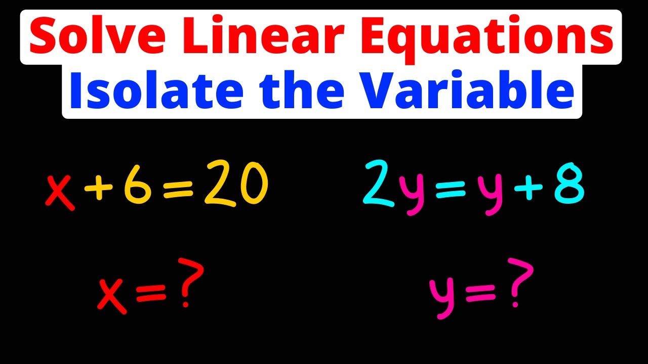 Solving Linear Equations How To Isolate The Variable Subtraction Solving Linear Equations How To Isolate The Variable Subtraction